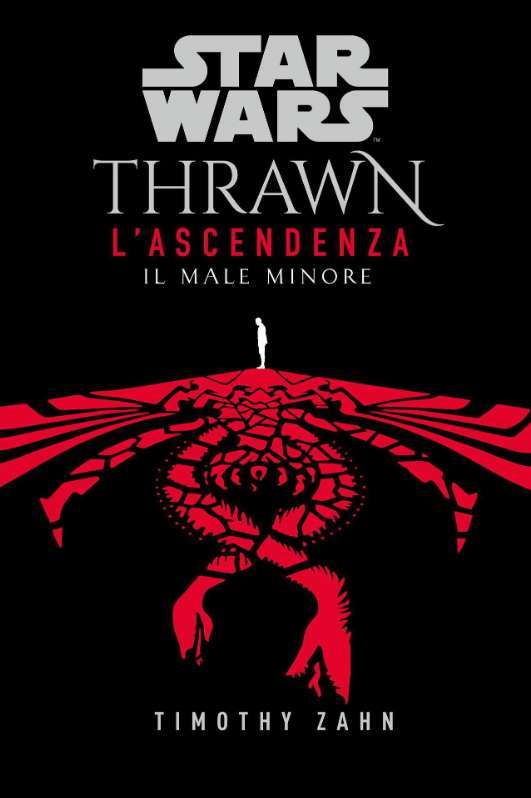 Thrawn: L&rsquo;Ascendenza: Il male minore &ndash; Guida al Romanzo