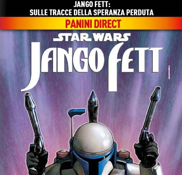 Jango Fett: Sulle tracce della speranza perduta e le altre uscite Panini di Gennaio e Febbraio 2025